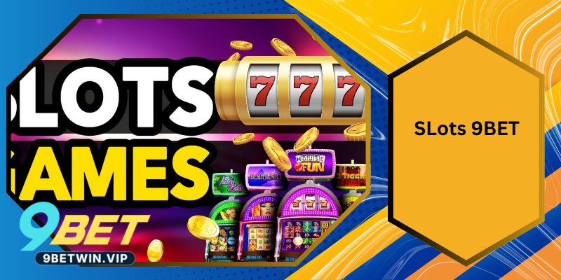 Slots 9BET